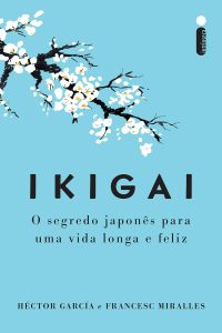 Ikigai – Nova edição: O segredo japonês para uma vida longa e feliz