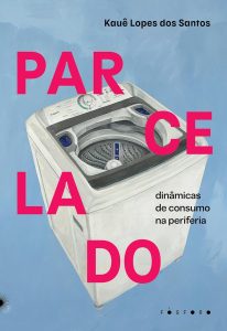Parcelado: dinâmicas de consumo na periferia