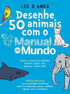 Desenhe 50 animais com o Manual do Mundo – Edição ampliada